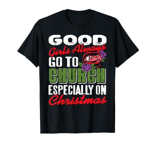 Brave Mädchen gehen zu Weihnachten in die Kirche T-Shirt von Frauenhumor mit christlicher Botschaft zur Feier