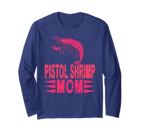 Pistolengarnele Mama Humor Für Starke Meeresfans Langarmshirt Pistolengarnele Mama Humor Für Starke Meeresfans Langarmshirt von Frauenpower Krustentierwitz Freunde
