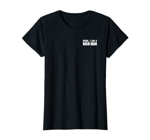 Mom I Am A Rich Man - Female Power - Feminismus T-Shirt Mom I Am A Rich Man - Female Power - Feminismus T-Shirt von Frauenpower Spruch - Female Leadership - GRL PWR
