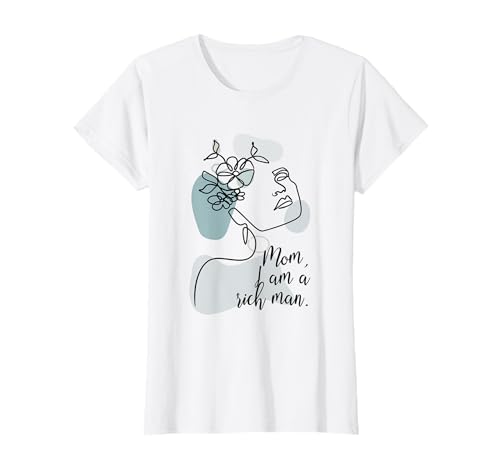 One Line Art Frau Blumen – Mom I Am A Rich Man Feminismus T-Shirt One Line Art Frau Blumen – Mom I Am A Rich Man Feminismus T-Shirt von Feminismus & Female Empowerment Line Art Designs