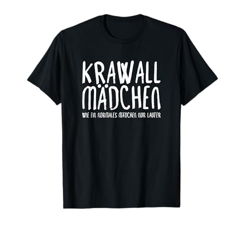 Krawall Mädchen - Schnell irritiert und laut T-Shirt Krawall Mädchen - Schnell irritiert und laut T-Shirt von Frech, getarnt durch süßes Aussehen freche Frauen