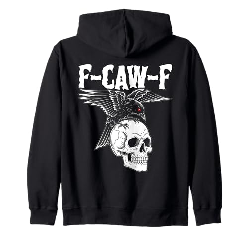 F-caw-f Schwarze Krähe Schwarzer Vogel Rabe Gothic Adult Kapuzenjacke von Freche Lustige Sarkastische Erwachsene Humor Meme