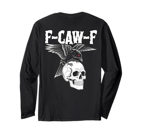 F-caw-f Schwarze Krähe Schwarzer Vogel Rabe Gothic Adult Langarmshirt von Freche Lustige Sarkastische Erwachsene Humor Meme
