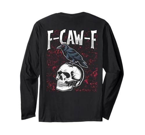 F-caw-f Schwarze Krähe Schwarzer Vogel Rabe Gothic Adult Langarmshirt von Freche Lustige Sarkastische Erwachsene Humor Meme
