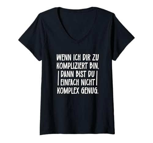 Damen Spruch kompliziert komplex Sarkasmus frech cool sarkastisch T-Shirt mit V-Ausschnitt Damen Spruch kompliziert komplex Sarkasmus frech cool sarkastisch T-Shirt mit V-Ausschnitt von Freche Sprüche Sarkastische Sprüche Coole Sprüche