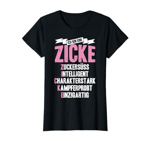 Ich bin eine Zicke | Definition süßes Geschenk Mädchen Frau T-Shirt von Freche Zicken Mädels Frauen Geschenk Designs