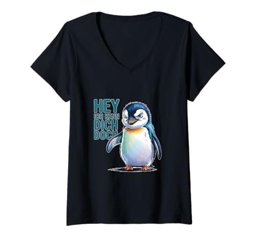 Damen Hey Ich Kenn Dich Doch Lustiger Spruch T-Shirt mit V-Ausschnitt Damen Hey Ich Kenn Dich Doch Lustiger Spruch T-Shirt mit V-Ausschnitt von Frecher Pinguin Hey Ich Kenn Dich Doch
