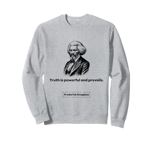 Frederick Douglass Truth is Powerful Männer Frauen Geschenk Sweatshirt Frederick Douglass Truth is Powerful Männer Frauen Geschenk Sweatshirt von Frederick Douglass Black History Quotes
