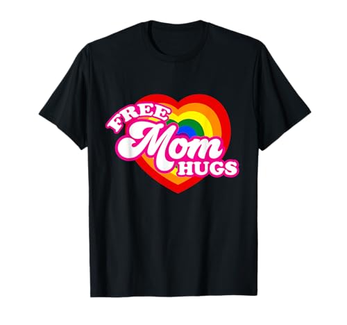 Free Mom Hugs T-Shirt for Women LGBTQ Gay Pride T-Shirt T-Shirt von Free Mom Hugs T-Shirt
