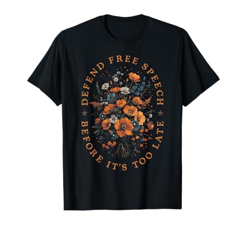 Floral „Defend Free Speech“ für Frauen T-Shirt Floral „Defend Free Speech“ für Frauen T-Shirt von Free Speech Floral Feminine Boho Style Outfit