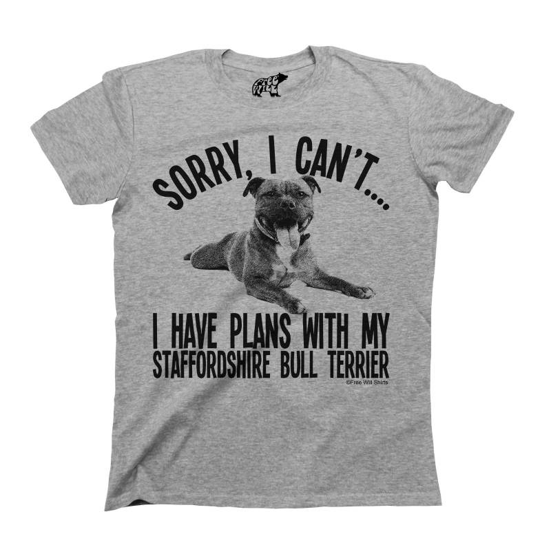 Sorry I Cant Have Plans With My Staffordshire Bull Terrier Dog - T-Shirt Aus Baumwolle Für Herren Und Damen, Unisex-Passform von FreeWillShirts