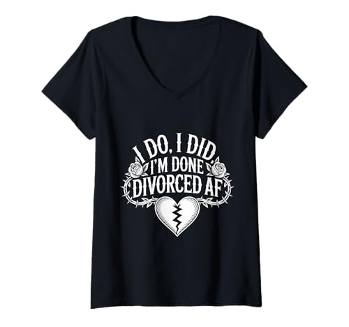 Damen I Do I Did I'm Done Divorced AF - T-Shirt mit V-Ausschnitt Damen I Do I Did I'm Done Divorced AF - T-Shirt mit V-Ausschnitt von Freiheit Scheidung Humor