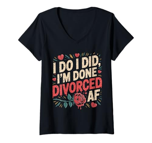Damen I Do I Did I'm Done Divorced AF - T-Shirt mit V-Ausschnitt Damen I Do I Did I'm Done Divorced AF - T-Shirt mit V-Ausschnitt von Freiheit Scheidung Humor