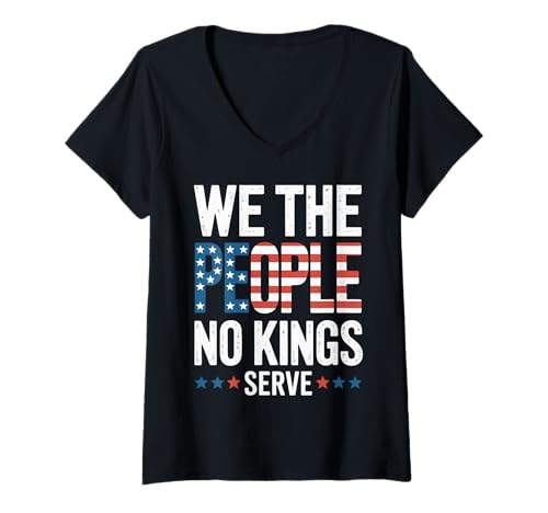 Damen We The People No Kings Serve Patrioten USA Flagge Geschichte T-Shirt mit V-Ausschnitt Damen We The People No Kings Serve Patrioten USA Flagge Geschichte T-Shirt mit V-Ausschnitt von Freiheit Verfassung We The People No Kings Serve