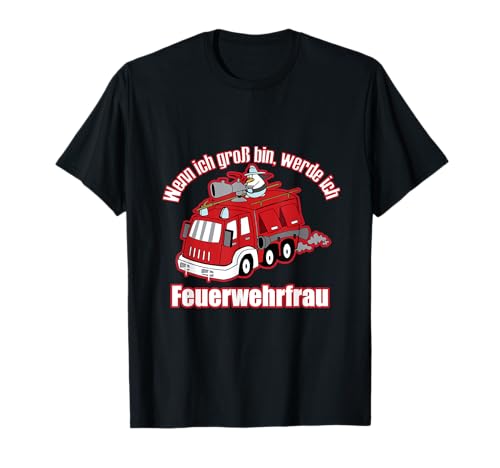 Wenn Ich Groß Bin Werde Ich Feuerwehrfrau Feuerwehr Mädchen T-Shirt Wenn Ich Groß Bin Werde Ich Feuerwehrfrau Feuerwehr Mädchen T-Shirt von Freiwillige Feuerwehr Pinguin Kinder Geschenk