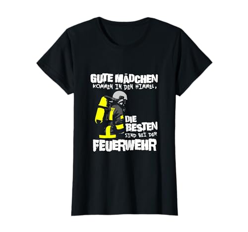 Die Besten Mädchen Feuerwehr Spruch Feuerwehrfrau T-Shirt Die Besten Mädchen Feuerwehr Spruch Feuerwehrfrau T-Shirt von Freiwillige & Berufsfeuerwehr Motive für Frauen
