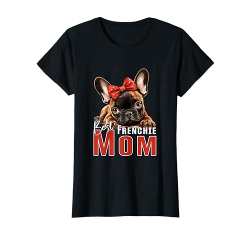 Damen Französische Bulldogge Mama Geschenk für Frenchie Fan Frau T-Shirt Damen Französische Bulldogge Mama Geschenk für Frenchie Fan Frau T-Shirt von French Bulldog Geschenkidee für Hundeliebhaberin