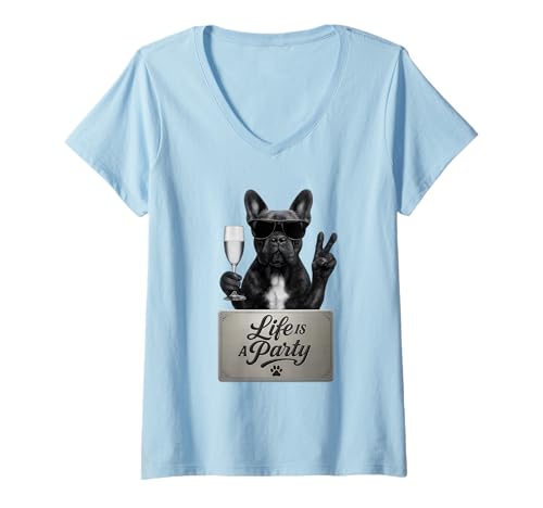 Damen Französische Bulldogge, Fashion Party Outfit T-Shirt mit V-Ausschnitt Damen Französische Bulldogge, Fashion Party Outfit T-Shirt mit V-Ausschnitt von French Bulldog - Life is a Party