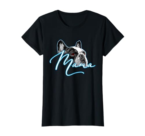 Damen-T-Shirt mit französischer Bulldogge, Geschenk T-Shirt von French Bulldog Mama T Shirt Gifts