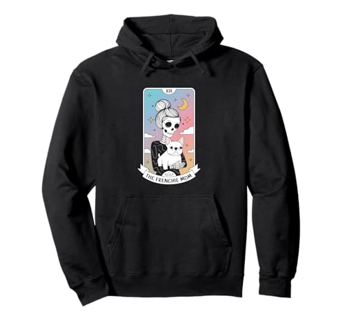 Die Frenchie Mama Pullover Hoodie Die Frenchie Mama Pullover Hoodie von French Bulldog Mama Tarot