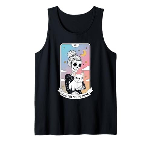 Die Frenchie Mama Tank Top Die Frenchie Mama Tank Top von French Bulldog Mama Tarot