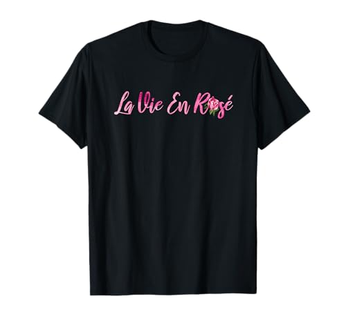 Life in Pink La Vie em Rose Girly Feminines Geschenk French T-Shirt Life in Pink La Vie em Rose Girly Feminines Geschenk French T-Shirt von French Designs Co.