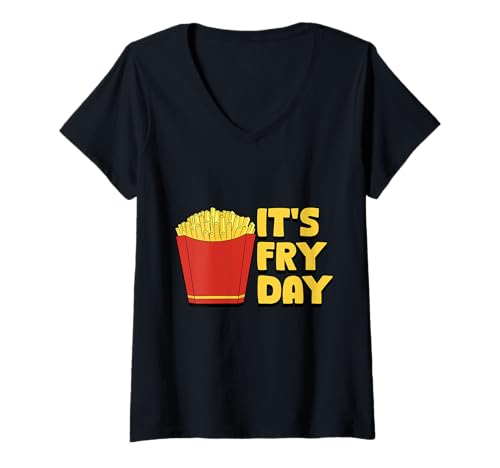 Damen It’s Fry Day Funny French Fries Design T-Shirt mit V-Ausschnitt von French Fries Food Humor Pun Men Women Kids