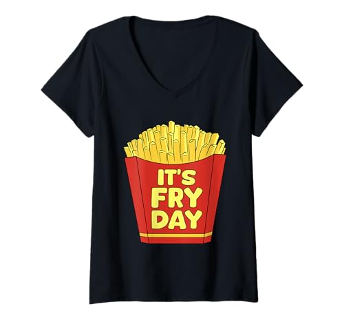Damen It’s Fry Day Funny French Fries Design T-Shirt mit V-Ausschnitt von French Fries Food Humor Pun Men Women Kids