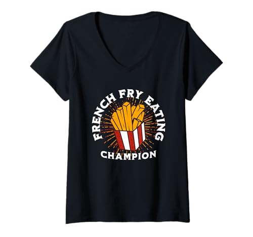 Damen French Fry Eating Champion Lustige Fast Food Pommes Frites T-Shirt mit V-Ausschnitt Damen French Fry Eating Champion Lustige Fast Food Pommes Frites T-Shirt mit V-Ausschnitt von French Fries Gifts For Fry Lover