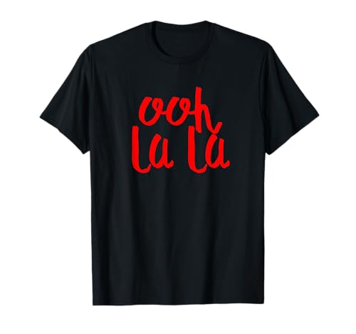 Ooh La La Design für Damen, Mädchen, Junior und Teenager, schick T-Shirt Ooh La La Design für Damen, Mädchen, Junior und Teenager, schick T-Shirt von French Girl Tees