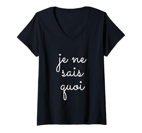 Damen Chic Funny Je Ne SAIS Quoi Französischer Slogan Sprache Reisen T-Shirt mit V-Ausschnitt Damen Chic Funny Je Ne SAIS Quoi Französischer Slogan Sprache Reisen T-Shirt mit V-Ausschnitt von French Tees