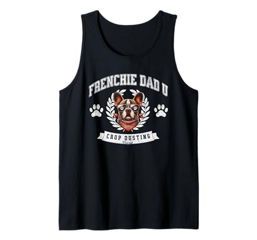 Frenchie Dad U Funny French Bulldog Furz Vater Crop Dusting Tank Top Frenchie Dad U Funny French Bulldog Furz Vater Crop Dusting Tank Top von Frenchie Dad Funny Saying French Bulldog Owners