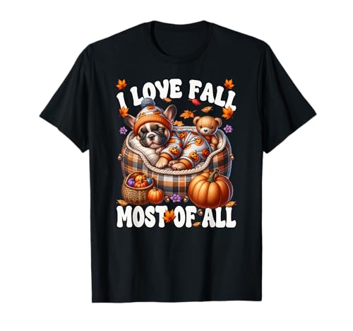 French Bulldog for Women with Autumn-Sayings Fall Frenchie T-Shirt French Bulldog for Women with Autumn-Sayings Fall Frenchie T-Shirt von Frenchie Lover Gifts For French Bulldog Lovers