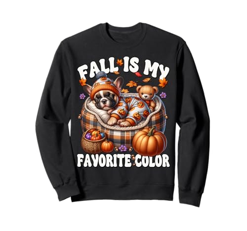 Frenchie Dog Mom Saying for Women Fall is My Favorite Color Sweatshirt Frenchie Dog Mom Saying for Women Fall is My Favorite Color Sweatshirt von Frenchie Lover Gifts For French Bulldog Lovers
