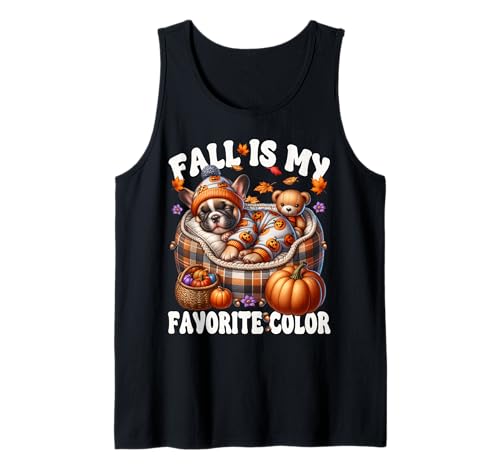 Frenchie Dog Mom Saying for Women Fall is My Favorite Color Tank Top Frenchie Dog Mom Saying for Women Fall is My Favorite Color Tank Top von Frenchie Lover Gifts For French Bulldog Lovers