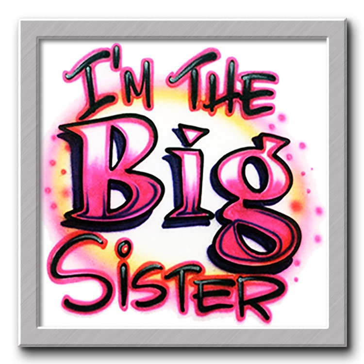 Airbrush T-Shirt Big Sister Farbe Nach Wahl Airbrush T-Shirt Big Sister Farbe Nach Wahl von FreshAirShirts