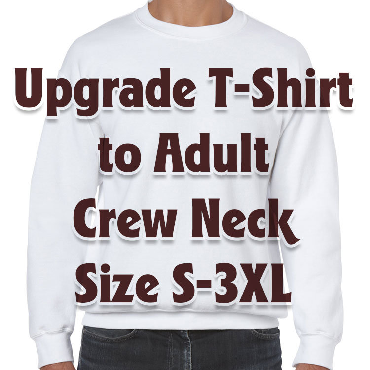 Erwachsene S-3xl Rundhals Sweatshirt Pullover Upgrade Erwachsene S-3xl Rundhals Sweatshirt Pullover Upgrade von FreshAirShirts