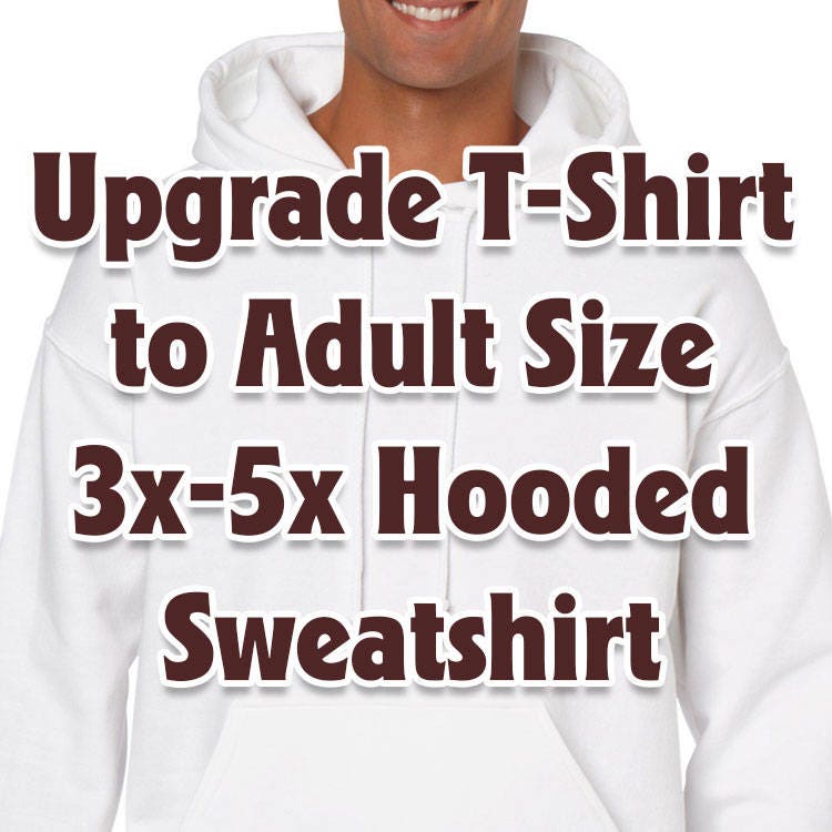 Erwachsenen 3xl-5xl Kapuzen-Sweatshirt Upgrade T-Shirt Zu Einem Hoodie von FreshAirShirts