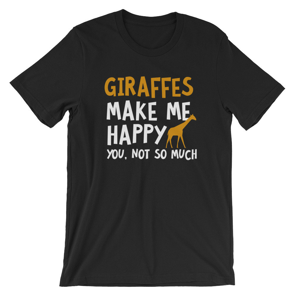 Giraffen Machen Mich Glücklich, Du Nicht So Viel Humor T-Shirt | Tierliebhaber Geschenke Kurzärmeliges Unisex-Tshirt Lustige Sprüche Tshirt von FreshDressedTees