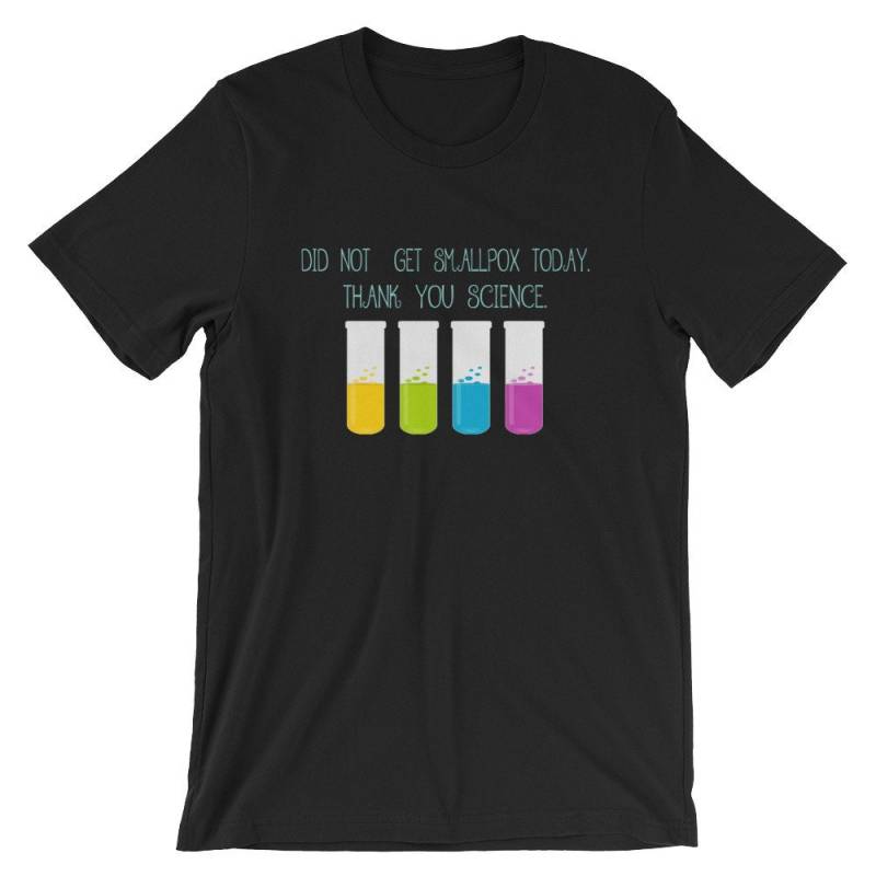 Hat Nicht Kleinpocken Heute Danke Wissenschaft Shirt | Impfstoff T-Shirt Lustige Impfung Impfbewusstsein Kurzärmeliges Unisex-T-Shirt von FreshDressedTees