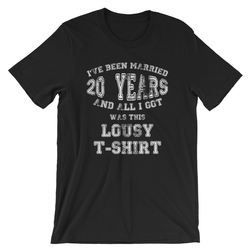 Ich Habe Schon Verheiratet 20 Jahre Und Alles, Was Ich Bekam War Dieses Lausige T-Shirt | Am Besten Paar Jahrestag Cool Unisex-Shirt Lustige von FreshDressedTees