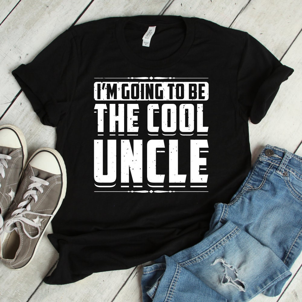 Ich Werde Das Coole Onkel Shirt | Shirt, Geschenk Für Onkel, Lustige Tshirt von FreshDressedTees