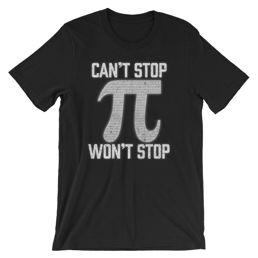Pi Kann Nicht Stoppen Wird Aufhören, Witzig Humor Unisex T-Shirt | Pi Tag 3.14 Lustige Mathe Geek Algebra Zeichen Mathematik-Liebhaber von FreshDressedTees