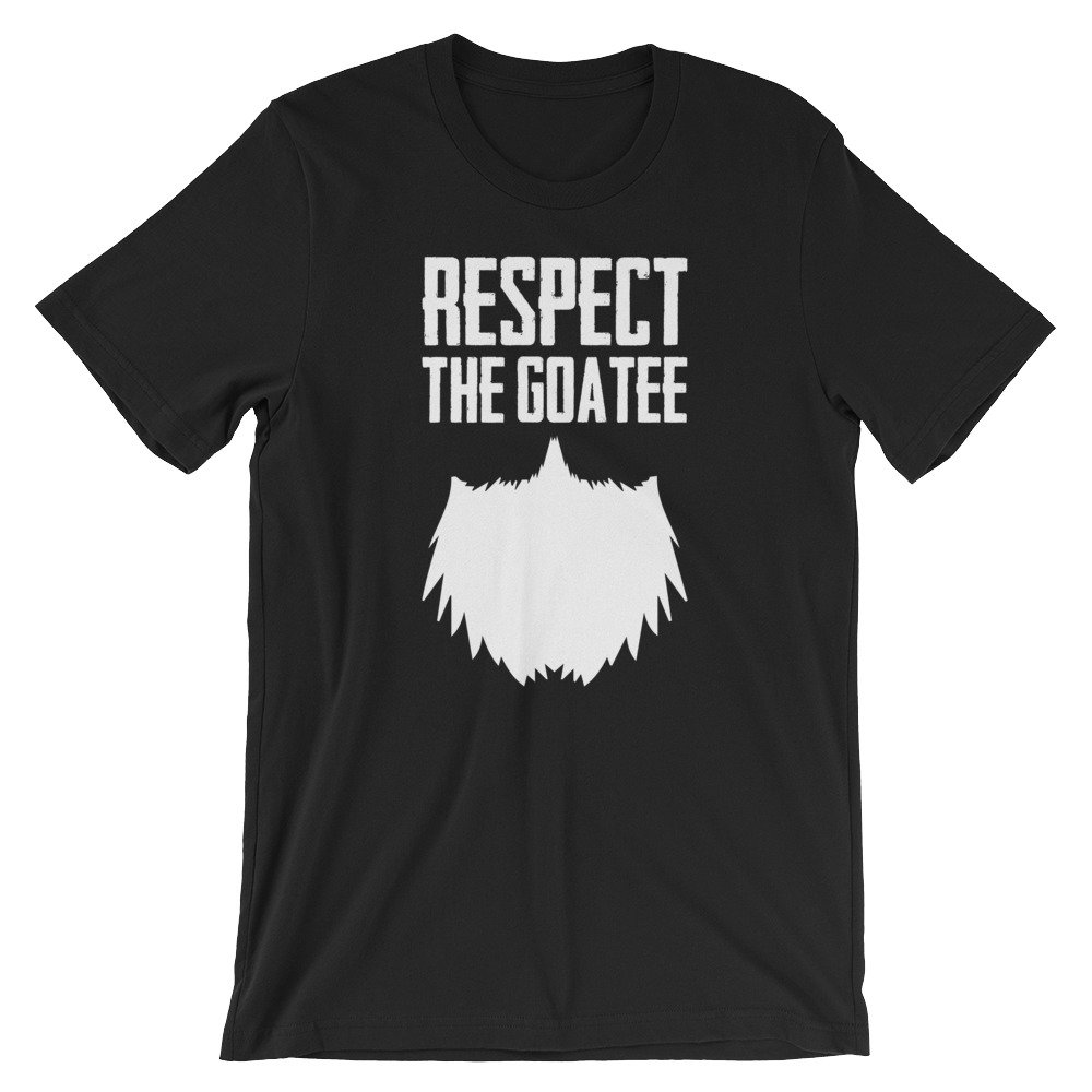 Respect The Goatee Shirt | Lustiger Bart Grafik Beard Novelty T-Shirt Kurzärmeliges Unisex-T-Shirt Stolzes Bärtchen Liebhaber von FreshDressedTees
