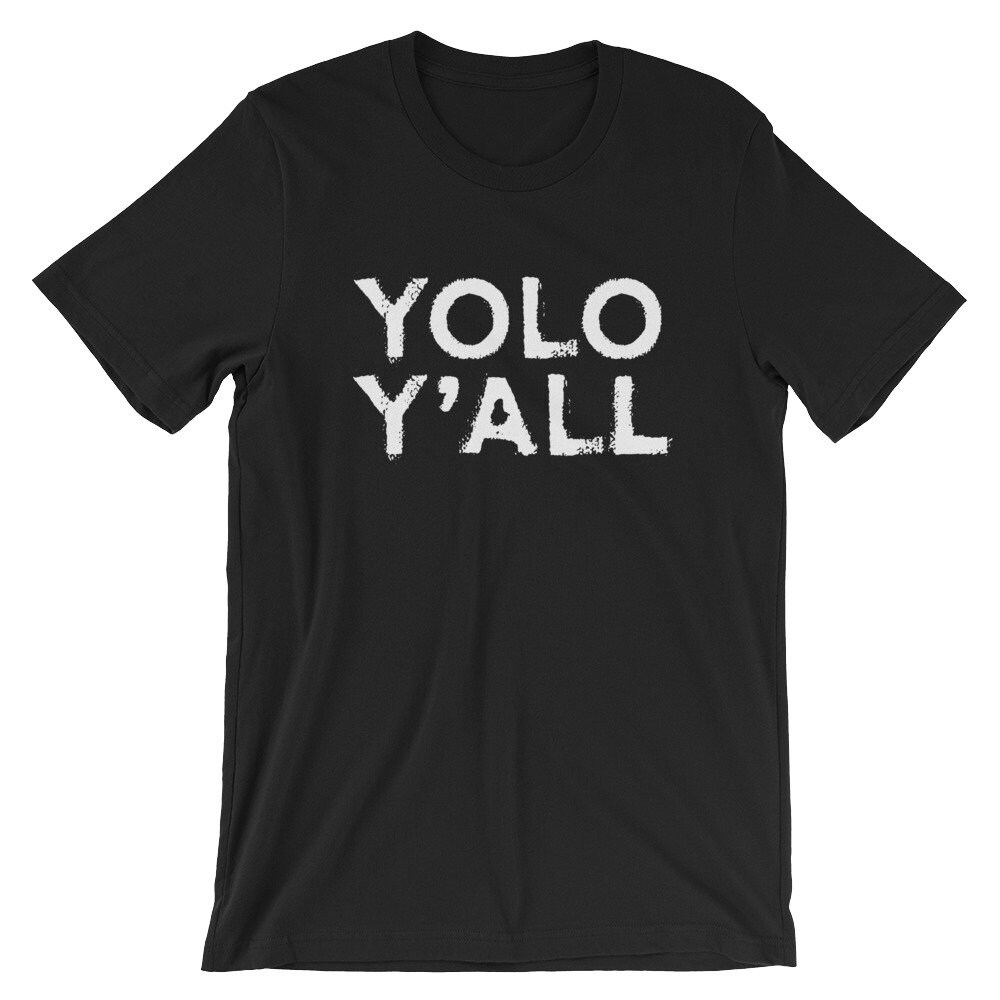 Yolo Y " All Beunruhigt Nutze Das Tag Cool Meme Unisex Shirt | Du Lebst Nur Einmal Lustige Internet Humor T-Shirt Beste Souvenir-Kurzarm von FreshDressedTees