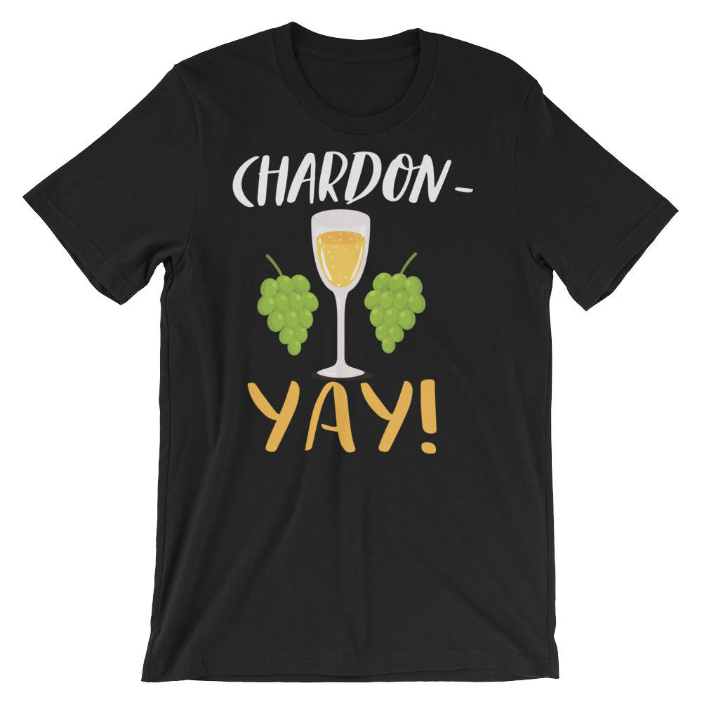 Chardon Yay Lustige Chardonnay Frech Weinliebhaber Wino Trinken Kurzarm Unisex T-Shirt von FreshOutlookArt