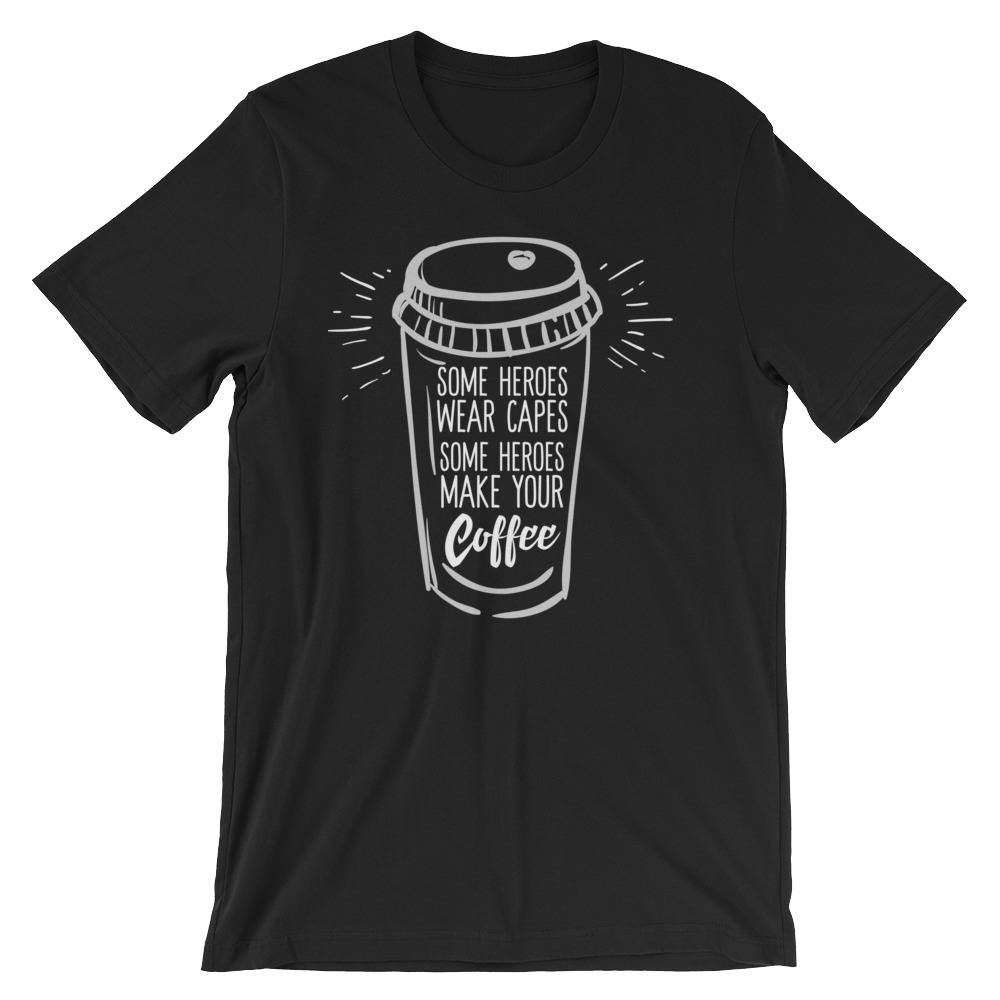 Einige Helden Tragen Capes Leute Machen Ihre Kaffee Barista Vintage Liebhaber Kurzärmeliges Unisex T-Shirt von FreshOutlookArt