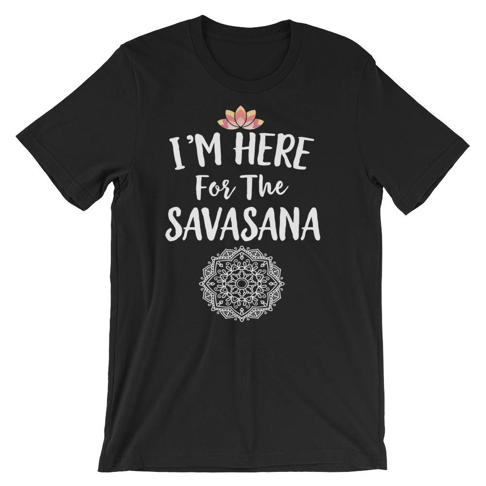 Ich Bin Hier Für Die Savasana Lustige Yoga Humor Workout Mandala Design Kurzarm Unisex T-Shirt von FreshOutlookArt