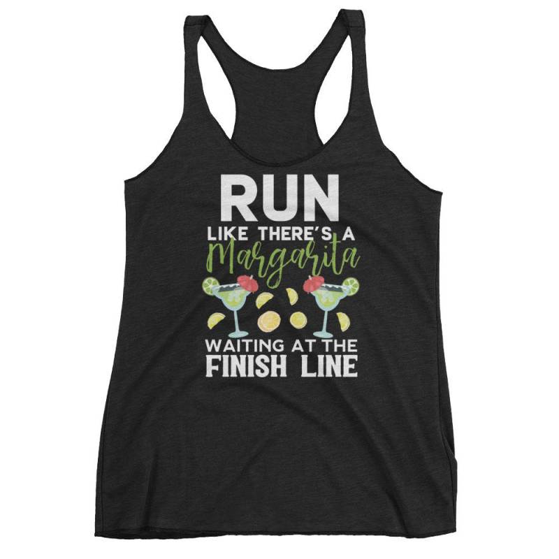Run Like There Es A Margarita Waiting At The Finish Line Running Motivation Women Racerback Tank von FreshOutlookArt