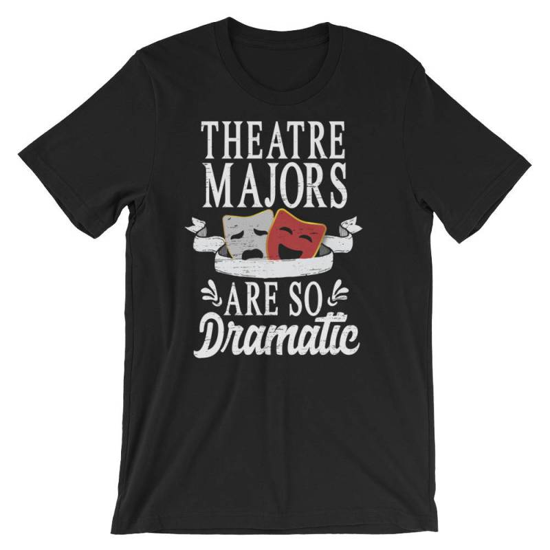 Theater-Majors Sind So Dramatisch Lustige Schauspieler Theater Masken Nerd-Kurzarm Unisex T-Shirt von FreshOutlookArt